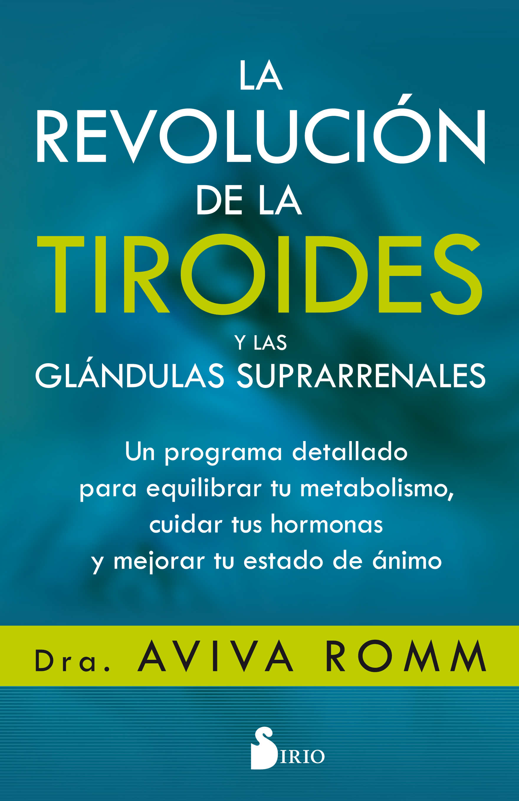 Revolución de la Tiroides y Las Glándulas Suprarrenales, La